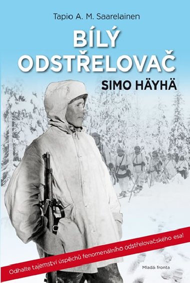 Bl odstelova Simo Hyh - Tapio A. M. Saarelainen
