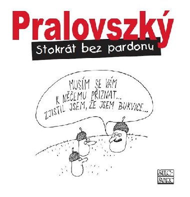 Stokrt bez pardonu - Boris Pralovszk