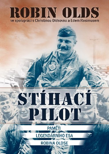 Sthac pilot - Robin Olds; Christina Oldsov; Ed Rasimus