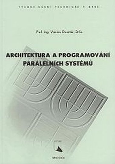 Architektura a programovn paralelnch systmu - Dvok Vclav