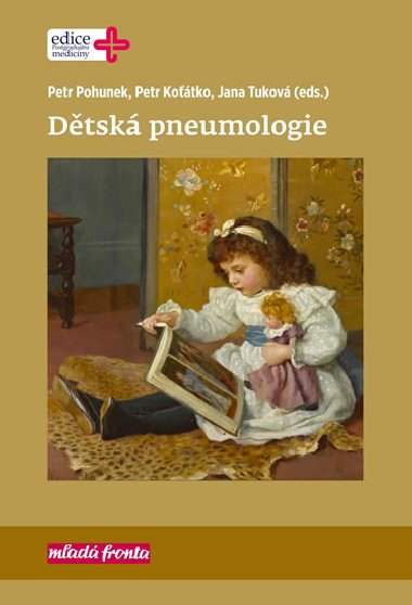 Dtsk pneumologie - Petr Kotko; Petr Pohunek; Jana Tukov