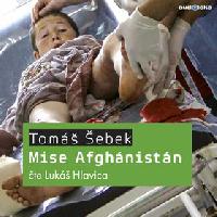 Mise Afghnistn - Tom ebek; Luk Hlavica
