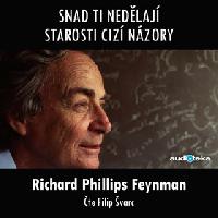 Snad ti nedlaj starosti ciz nzory - Filip varc; Richard Phillips Feynman