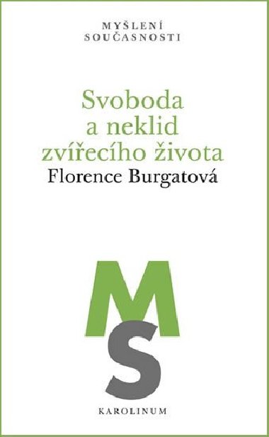 Svoboda a neklid zvecho ivota - Florence Burgatov