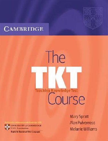 The TKT Course: Teaching Knowledge Test - Spratt Mary