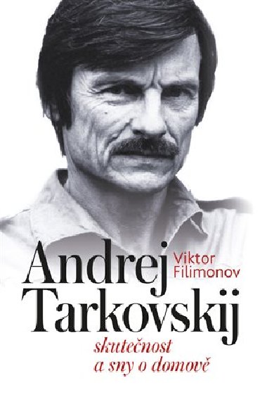 Andrej Tarkovskij - Viktor Filimonov