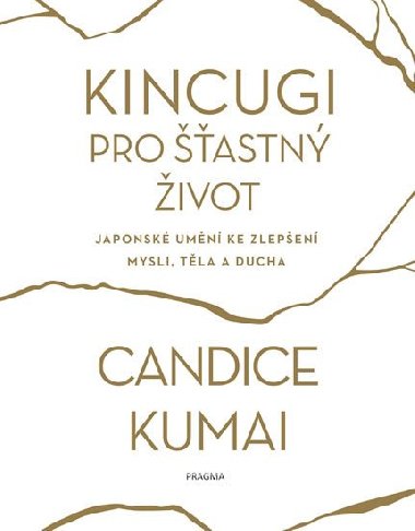 Kintsugi pro astn ivot - Candice Kumai