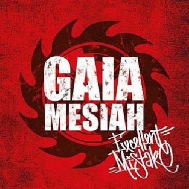 Excellent Mistake - Gaia Mesiah