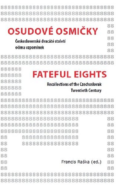 Osudov osmiky / Fateful Eights - Francis D. Raka