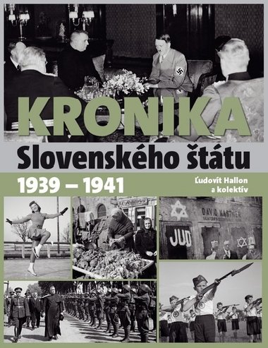 Kronika slovenskho ttu 1939 - 1941 - udovt Hallon