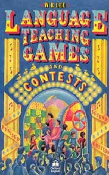 Language Teaching Games and Contests - Lee W. R.
