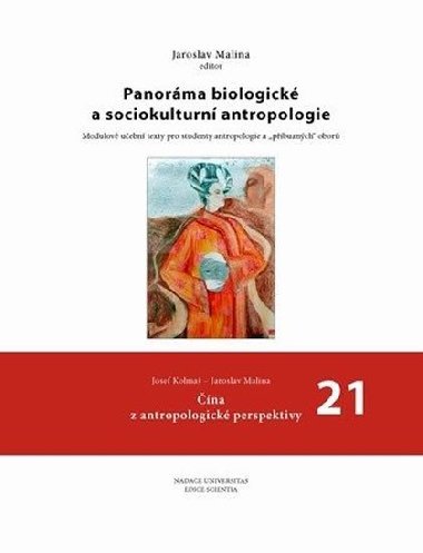 Panorma biologick a sociokulturn antropologie: 21 na z antropologick perspektivy - Kolma Josef