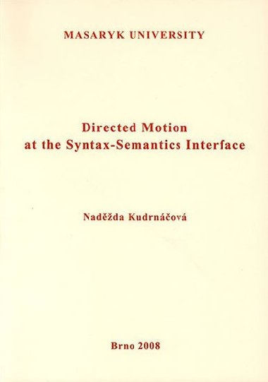Directed Motion at the Syntax-Semantics Interface - Kudrnov Nadda
