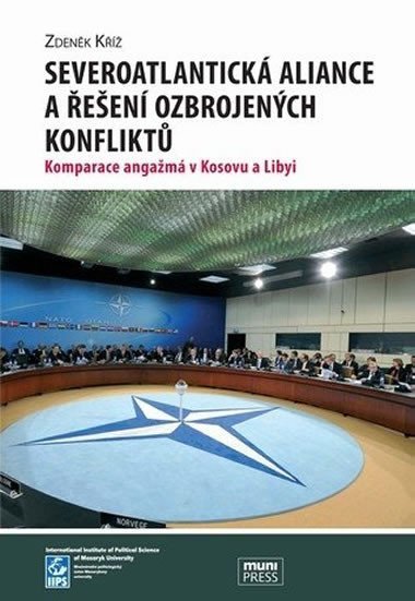 Severoatlantick aliance a een ozbrojench konflikt: Komparace angam v Kosovu a Libyi - K Zdenk