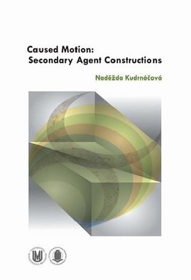 Caused Motion: Secondary Agent Constructions - Kudrnov Nadda