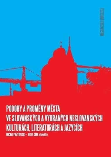 Podoby a promny msta ve slovanskch a vybranch neslovanskch kulturch, literaturch a jazycch - kolektiv autor