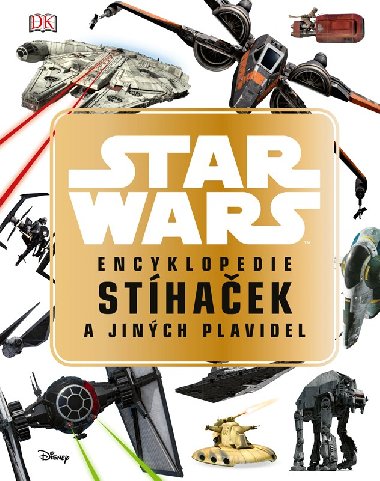 Star Wars Encyklopedie sthaek a jinch plavidel - Egmont