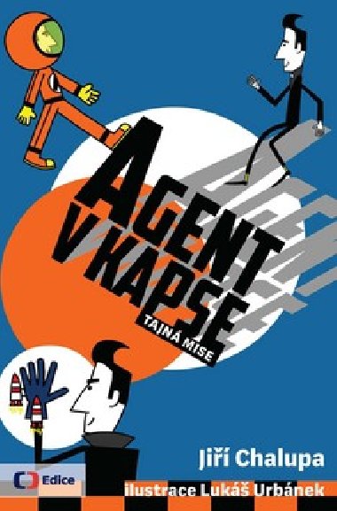 Agent v kapse - Tajn mise - Ji Chalupa