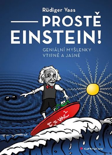Prost Einstein! - Geniln mylenky vtipn a jasn - Rdiger Vaas