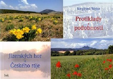 Protiklady a podobnosti Jizerskch hor a eskho rje - Siegfried Weiss