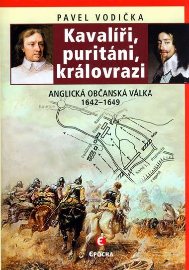 KAVALÍŘI, REBELOVÉ A KRÁLOVRAZI - Pavel Vodička