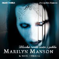 Dlouh trnit cesta z pekla - Neil Strauss; Marilyn Manson; Kajetn Psaovic