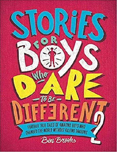 Stories for Boys Who Dare to be Different 2 - Ben Brooks