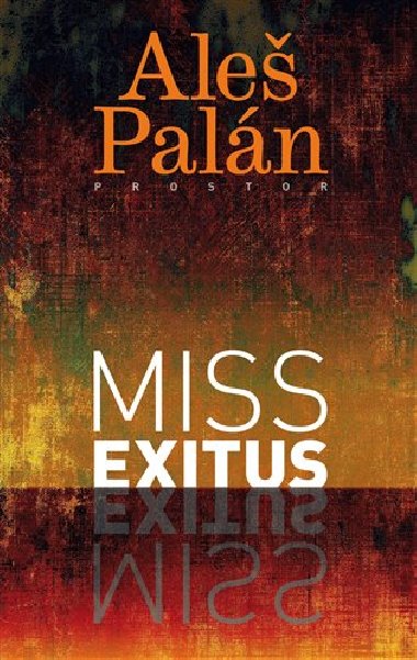 Miss Exitus - Aleš Palán