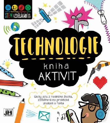 Kniha aktivit Technologie - koly jsou z relnho ivota, zamen na praktick znalosti a fakta - Jiri Models