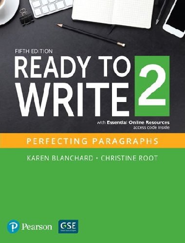 Ready to Write 2 with Essential Online Resources: Perfecting Paragraphs (5th Edition) (Level 2) - Blanchard Karen, Root Christine