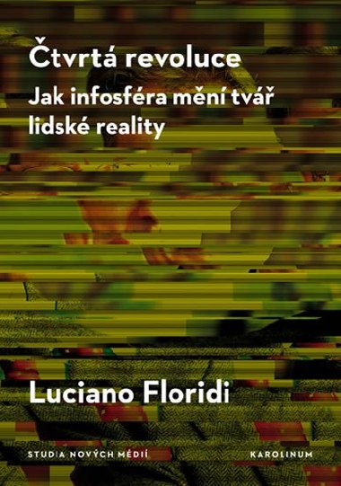 tvrt revoluce Jak infosfra mn tv lidsk reality - Luciano Floridi