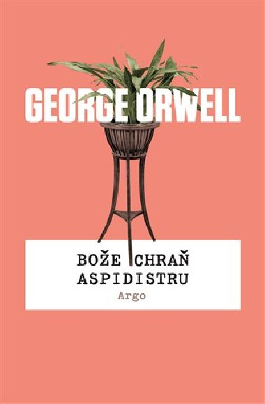Boe chra aspidistru - George Orwell