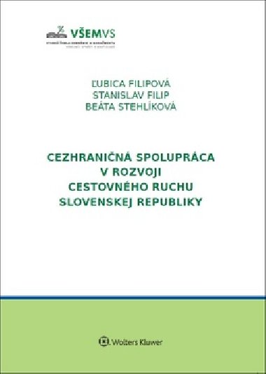 Cezhranin spoluprca v rozvoji cestovnho ruchu v Slovenskej republike - ubica Filipov; Stanislav Filip; Beta Stehlkov