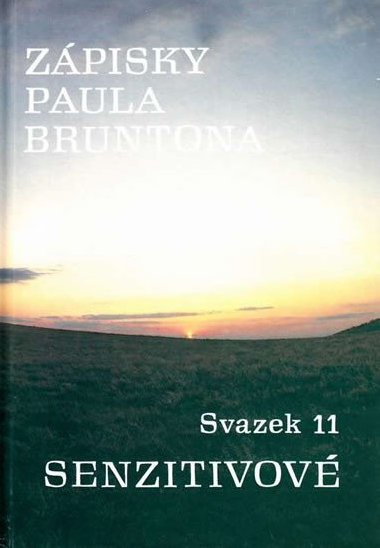 Zpisky Paula Bruntona - Svazek 11: Senzitivov - Brunton Paul
