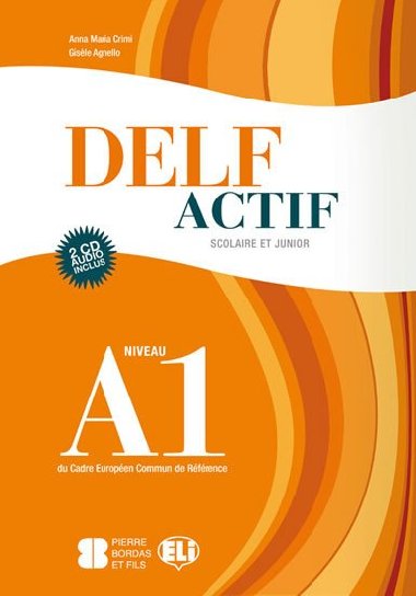 DELF Actif Scolaire et Junior A1 avec CDs Audio /2/ - kolektiv autor