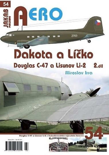 Dakota a Lko - Douglas C-47 a Lisunov Li-2 v eskoslovenskm vojenskm letectvu - 2. dl - Miroslav Irra