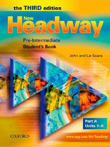 New Headway Third Edition Pre-Intermediate Students Book Part A - Soars Liz a John