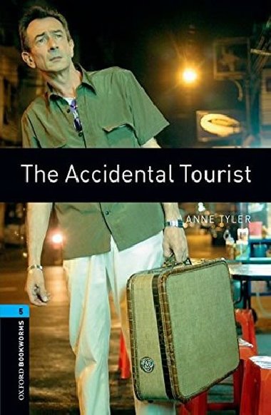 Oxford Bookworms Library New Edition 5 the Accidental Tourist - Tylerov Anne