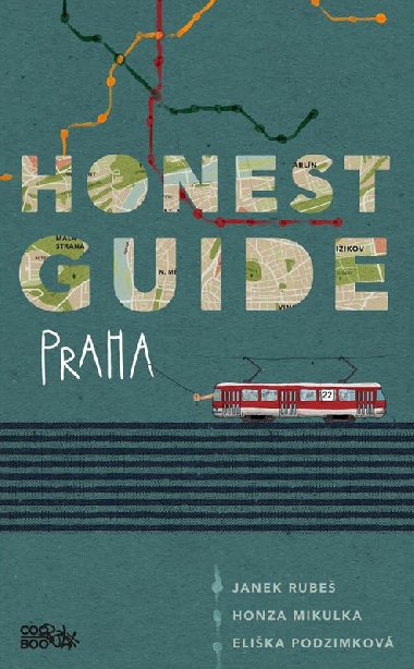Honest Guide Praha - Janek Rube; Jan Mikulka