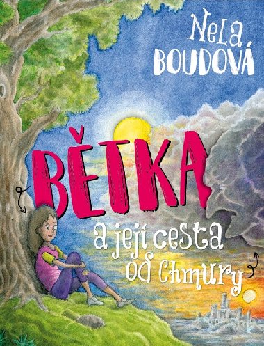 Btka a jej cesta od Chmury - Nela Boudov