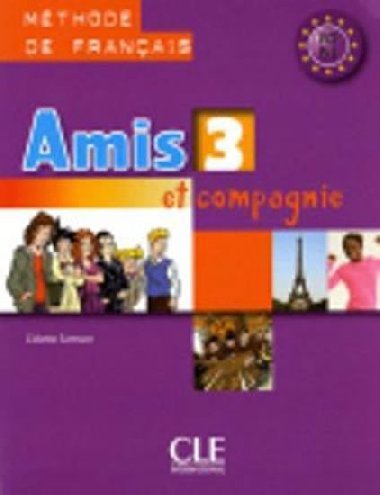 Amis et Compagnie 3 Livre de lleve - Colette Samson