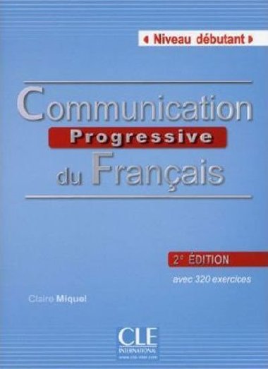 Communication progressive Dbutant + CD 2e d. - Leroy-Miquel Claire