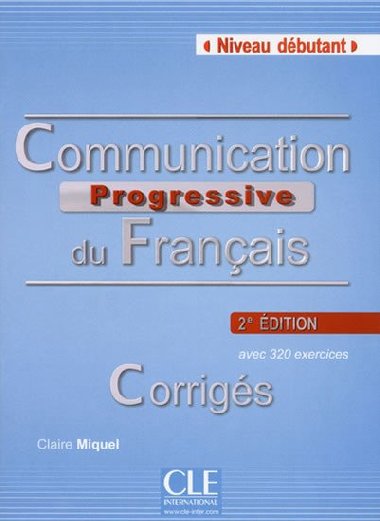 Communication progressive Dbutant Corrigs - Miquel Claire