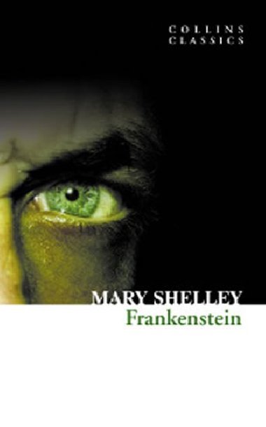 Frankenstein (Collins Classics) - Shelley Mary Wollstonecraft