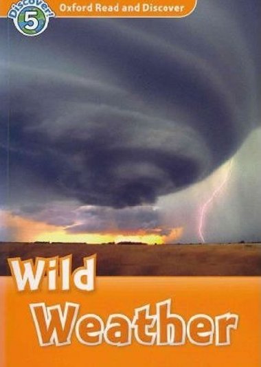 Oxford Read and Discover Level 5: Wild Weather + Audio CD Pack - Martin Jacqueline