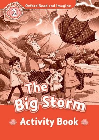 Oxford Read and Imagine Level 2: The Big Storm Activity Book - Shipton Paul