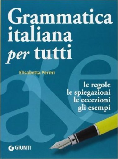 Grammatica italiana per tutti - Perini Elisabetta