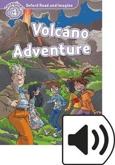 Oxford Read and Imagine Level 4: Volcano Adventure with Audio Mp3 Pack - Shipton Paul