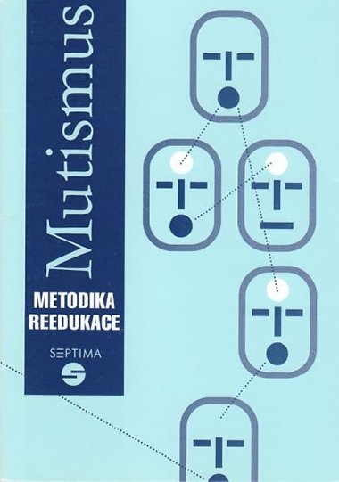 Mutismus - Metodika reedukace - Kutlkov Dana