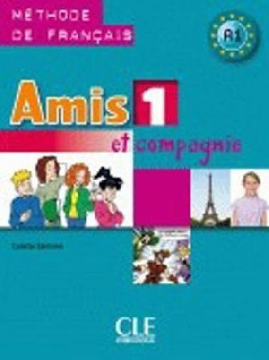 Amis et Compagnie 1 Livre de lleve - Colette Samson